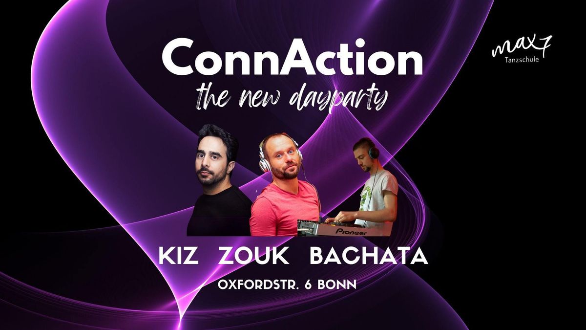 ConnAction - the new dayparty