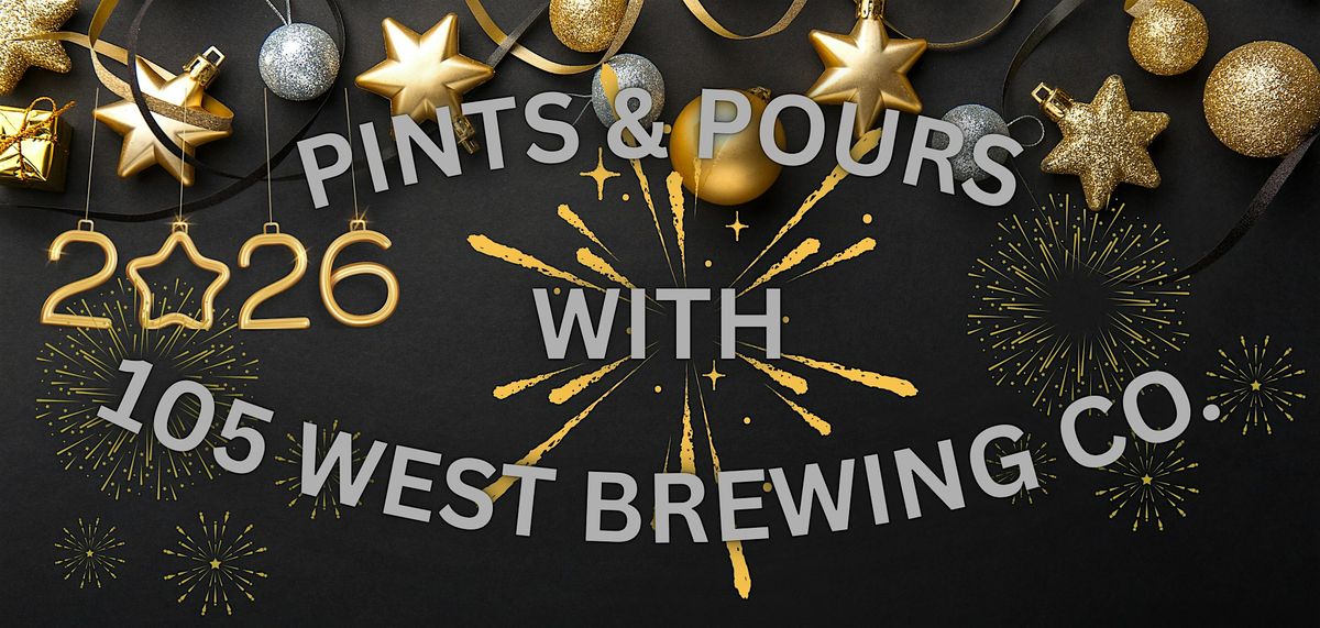 Pints and Pours with 105 West Brewing Company