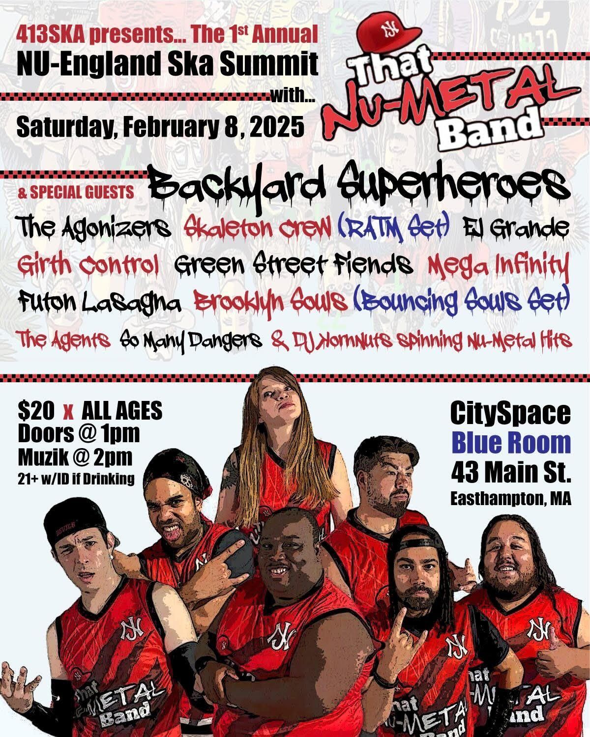 Nu-England Ska Summit: THAT NU-METAL BAND, Backyard Superheroes, The Agonizers, Girth Control, & Mor