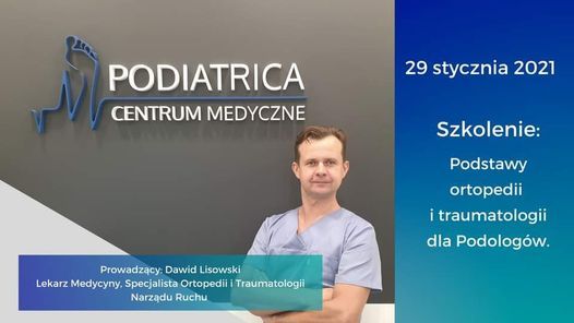Szkolenie - Podstawy ortopedii i traumatologii dla Podolog\u00f3w