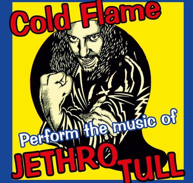 COLD FLAME perform the music of JETHRO TULL