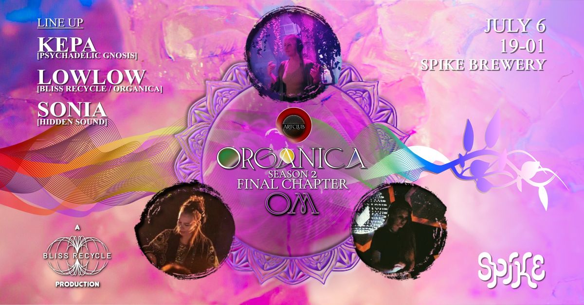 ORGANICA Season 2 Finale: OM