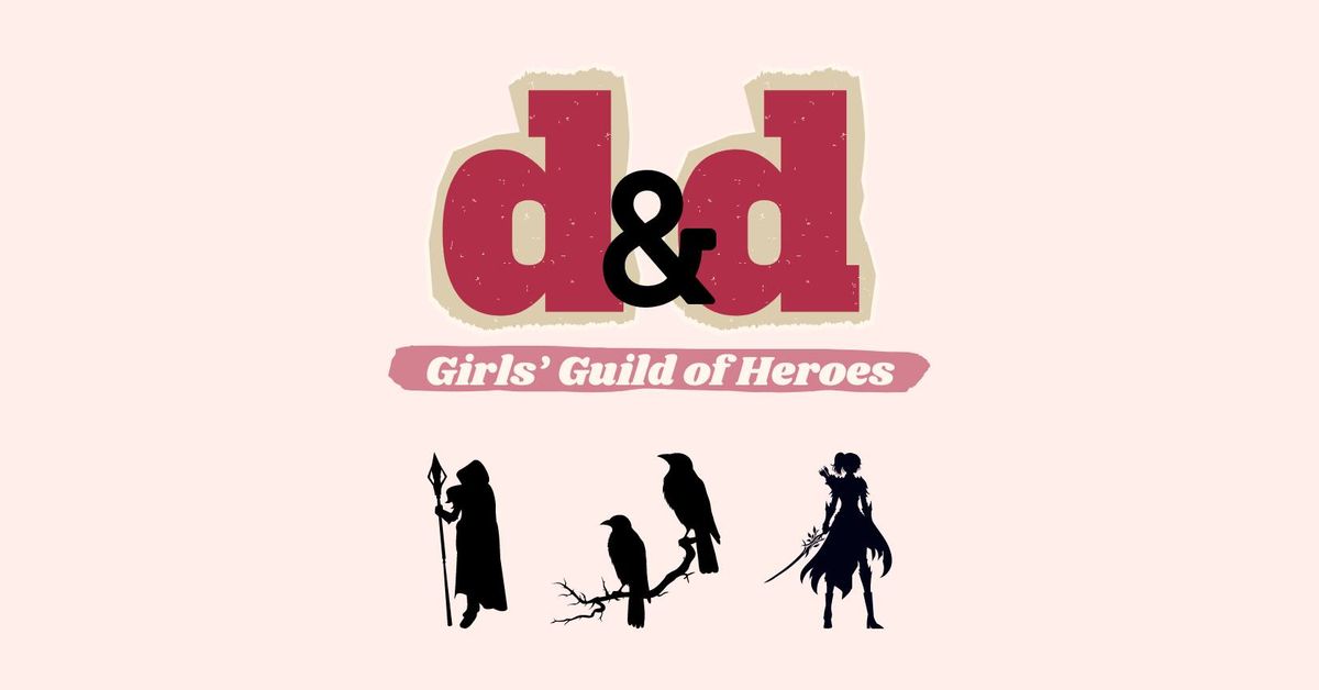 Girls' Guild of Heroes \u2013 Roleplaying Campaign for Young Women