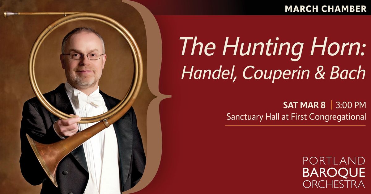 The Hunting Horn: Handel, Couperin & Bach