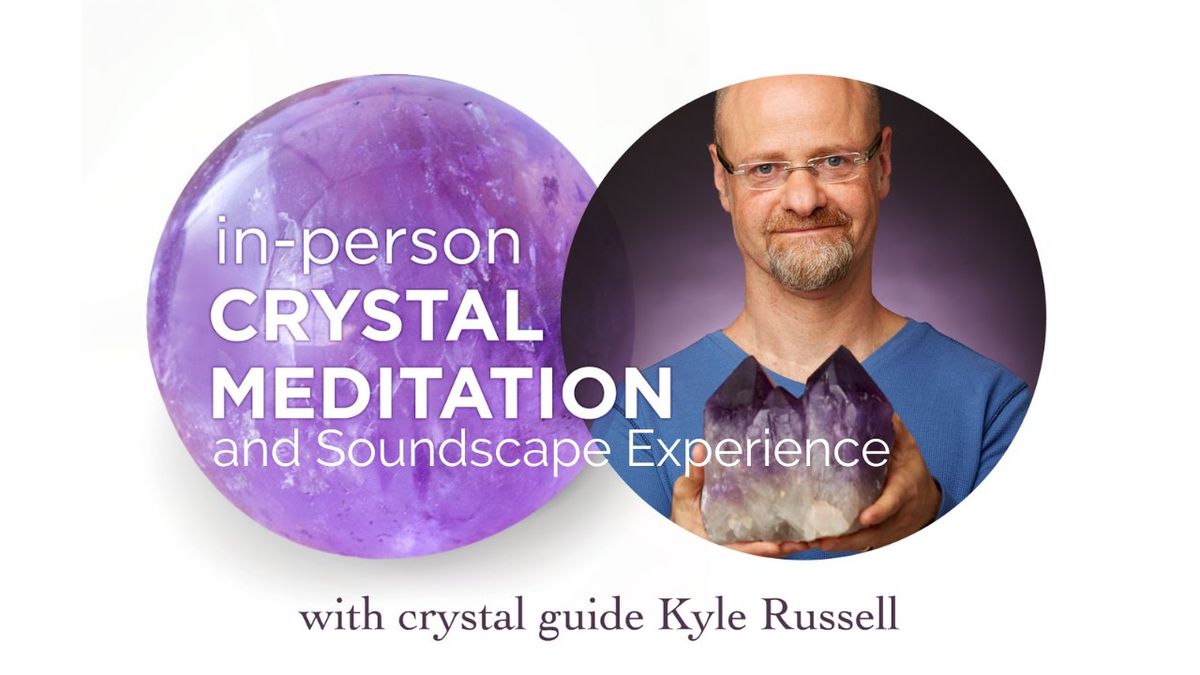 In-person Crystal Meditation & Sound Healing Experience (Tues. Nov. 19)