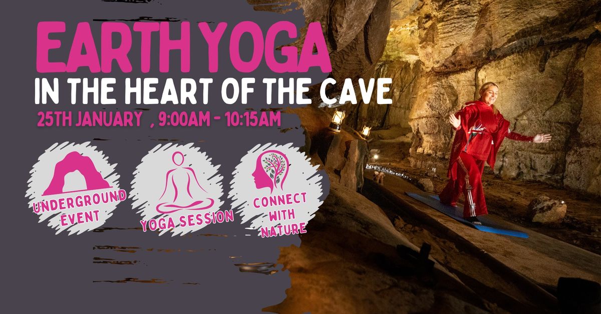 Earth Yoga- In the heart of the Cave 