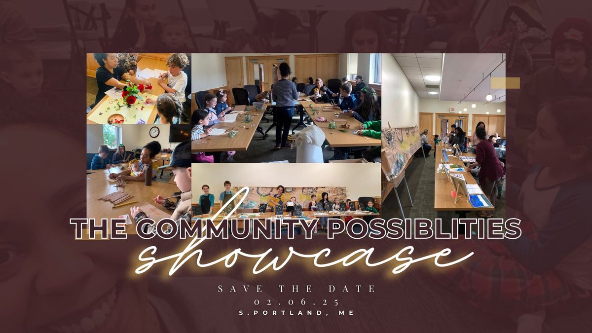 Community Possibilities Showcase - Open to All Homeschoolers (Public Event)