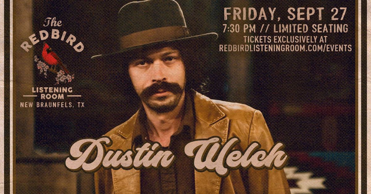 Dustin Welch @ The Redbird - 7:30 pm