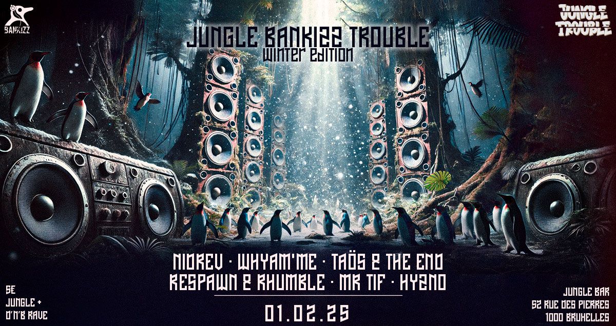 JUNGLE BANKIZZ TROUBLE - Winter Edition