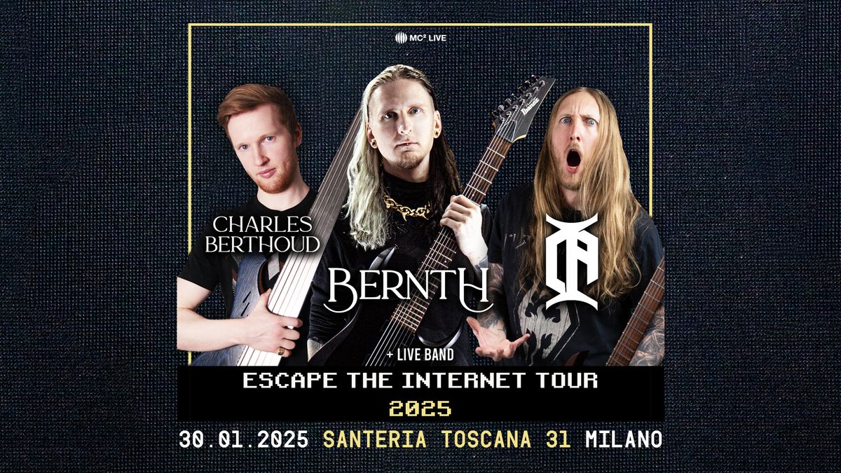 Bernth, Charles Berthoud & Ola Englund - Escape the Internet Tour 2025 | Milano, Santeria Toscana 31