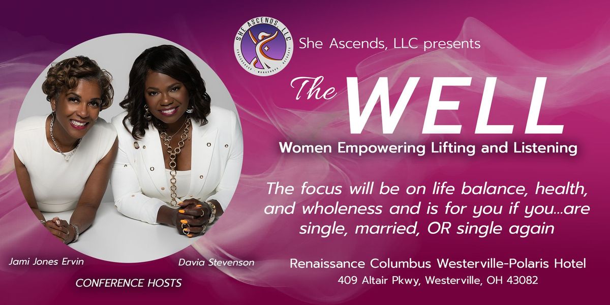 The WELL: Women Empowering Lifting and Listening Conference