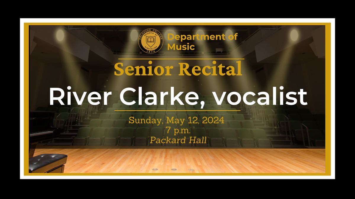 Senior Recital: River Clarke, soprano
