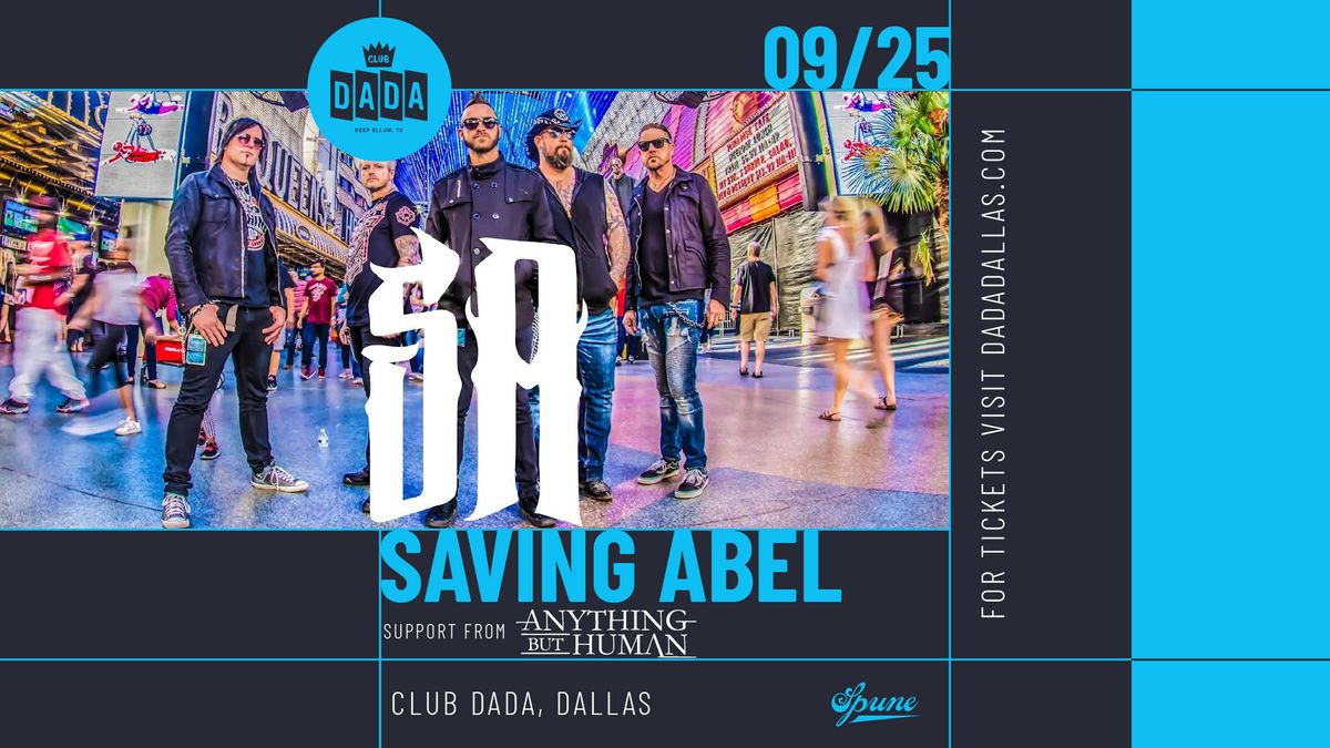 Saving Abel w\/ Anything But Human | Dada