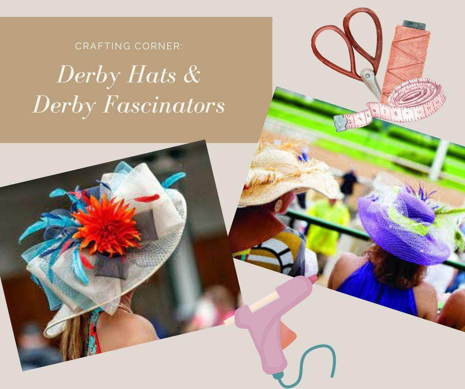 Crafting Corner: Derby Hats and Fascinators