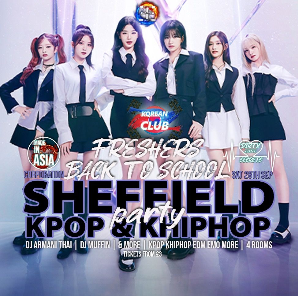 SHEFFIELD Freshers Oriental Party: Back To School KPop Rave | 4 Rooms | \u00a33 Soc Entry | 28\/9\/24