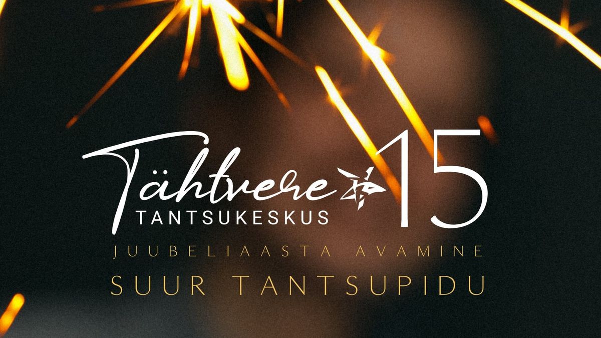 SUUR TANTSUPIDU \ud83c\udf88 T\u00c4HTVERE 15