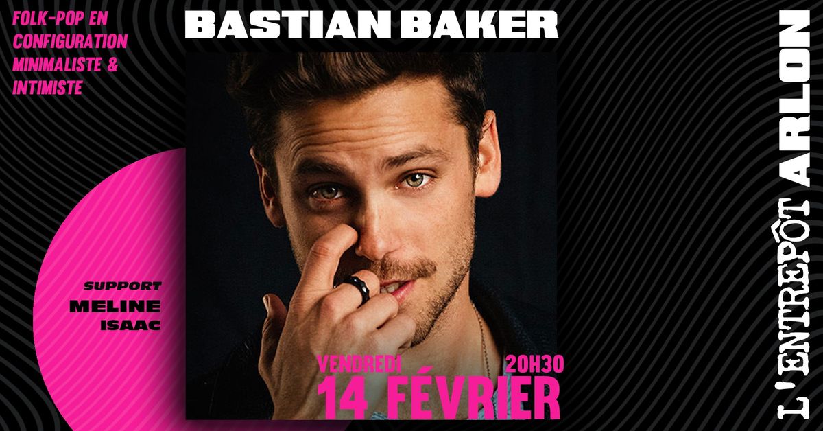 Bastian Baker \u2022 L'Entrep\u00f4t, Arlon