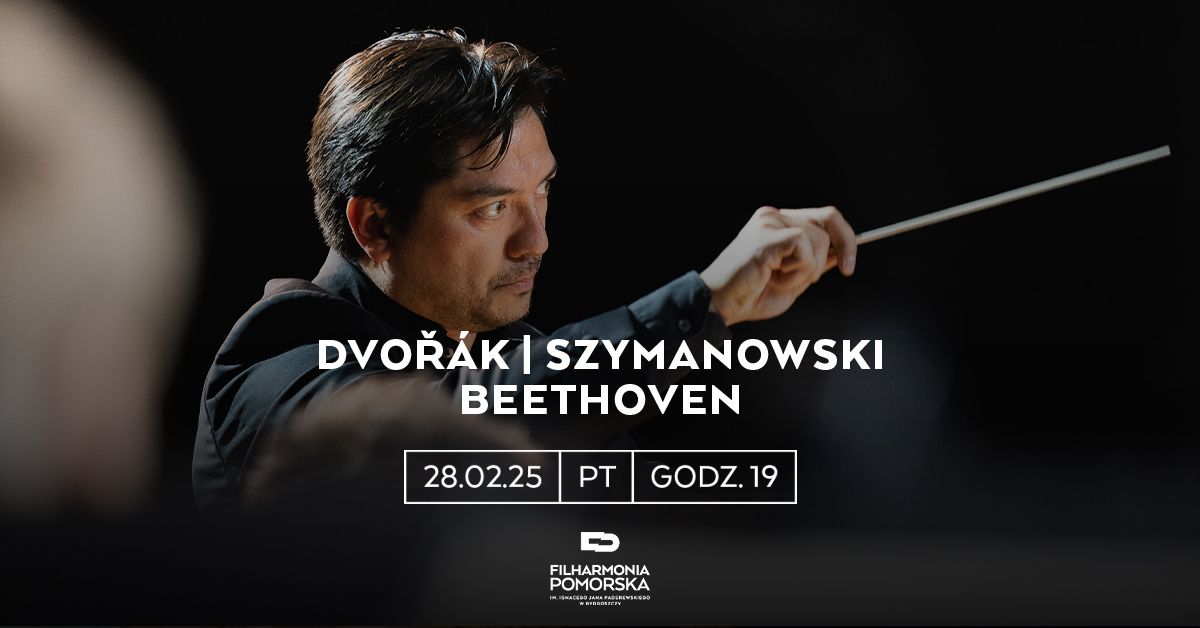 Dvo\u0159\u00e1k | Szymanowski | Beethoven