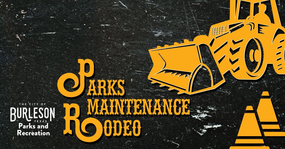 RESCHEDULED: Parks Maintenance Rodeo