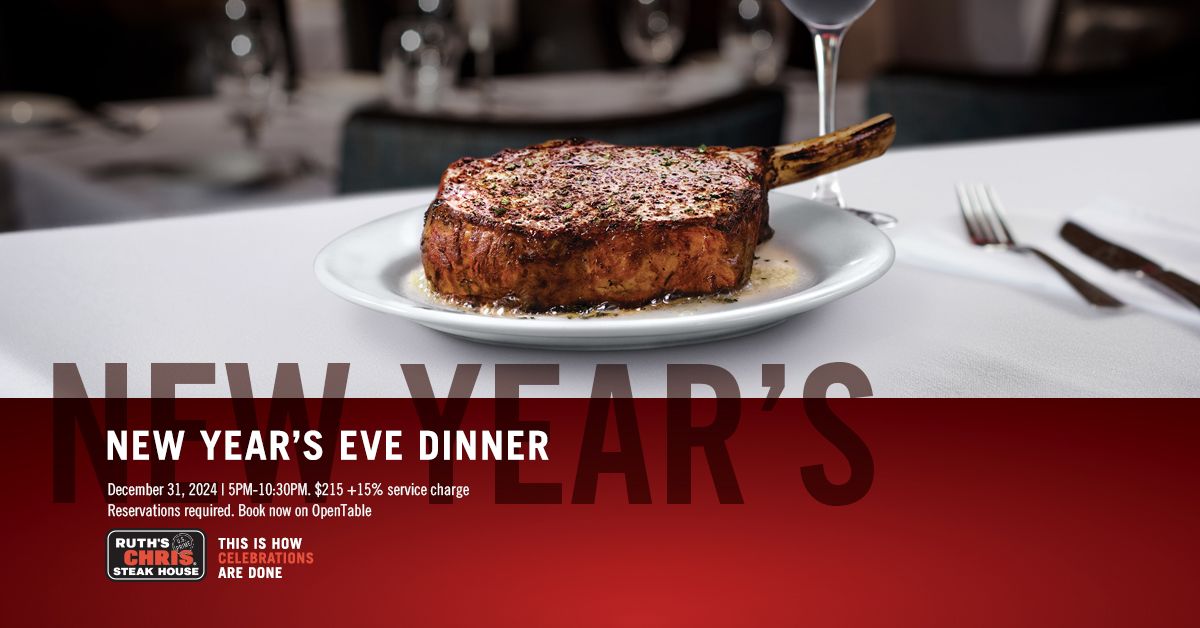 Ring in the New Year with an elegant and unforgettable dining experience at Ruth\u2019s Chris Steak House