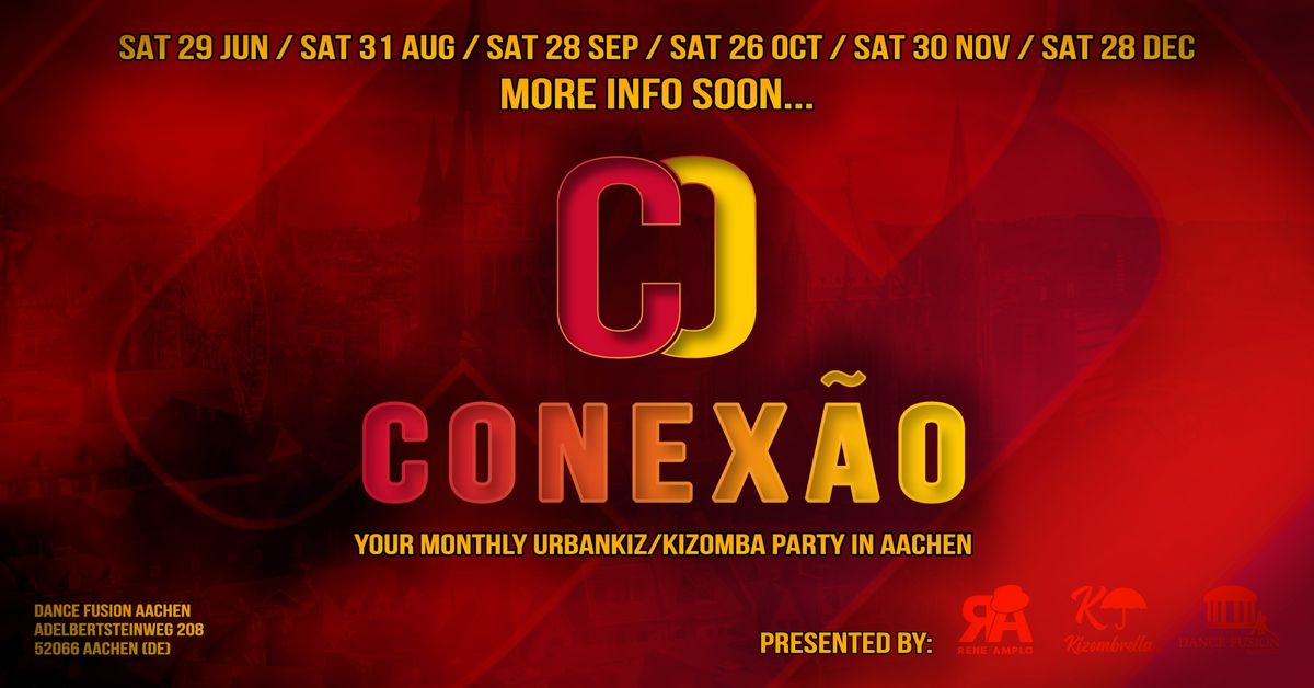 CONEX\u00c3O \u2022 Your monthly UrbanKiz\/Kizomba Party in Aachen \ud83c\udde9\ud83c\uddea