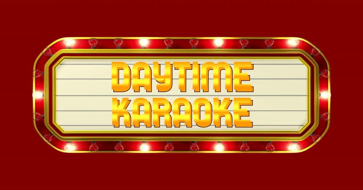 DAYTIME KARAOKE - The MARQ