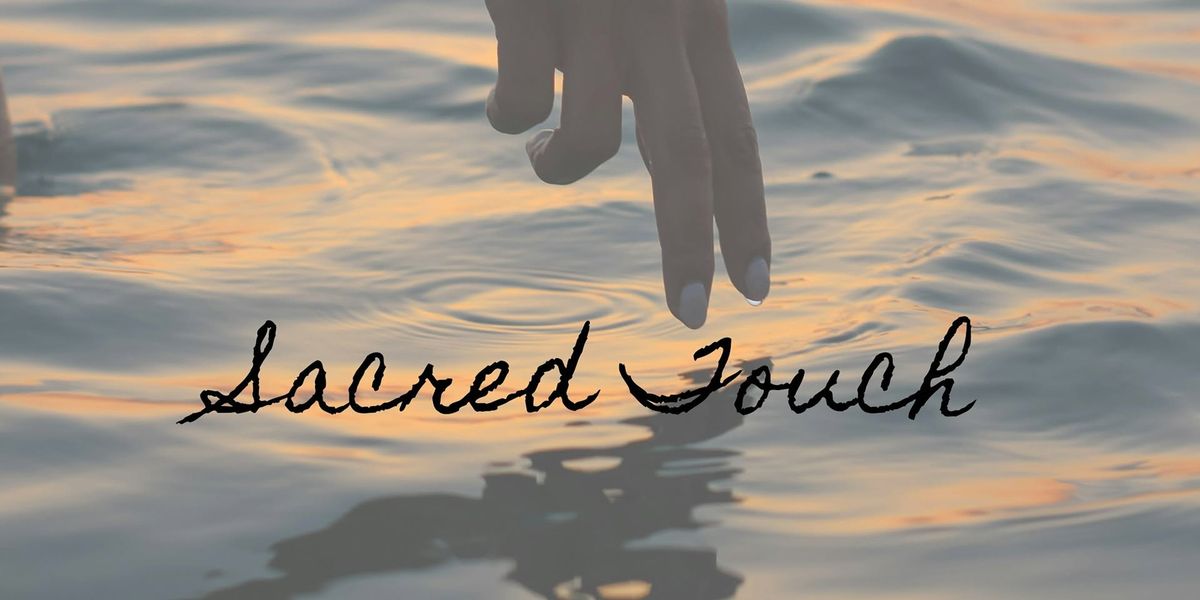 Sacred Touch : Self Intimacy Workshop