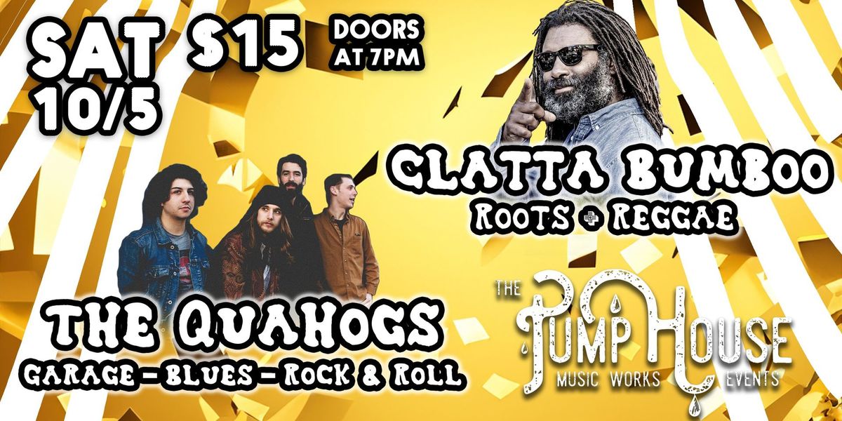 Clatta Bumboo + The Quahogs at the Pump House!