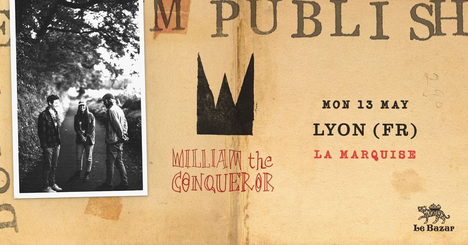 William The Conqueror - La Marquise - Lyon