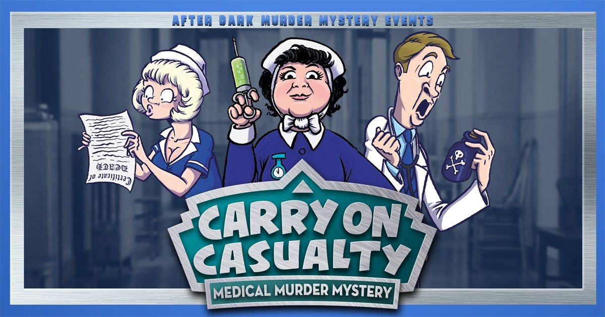 Carry On Casualty | Criminal Cabaret Murder Mystery