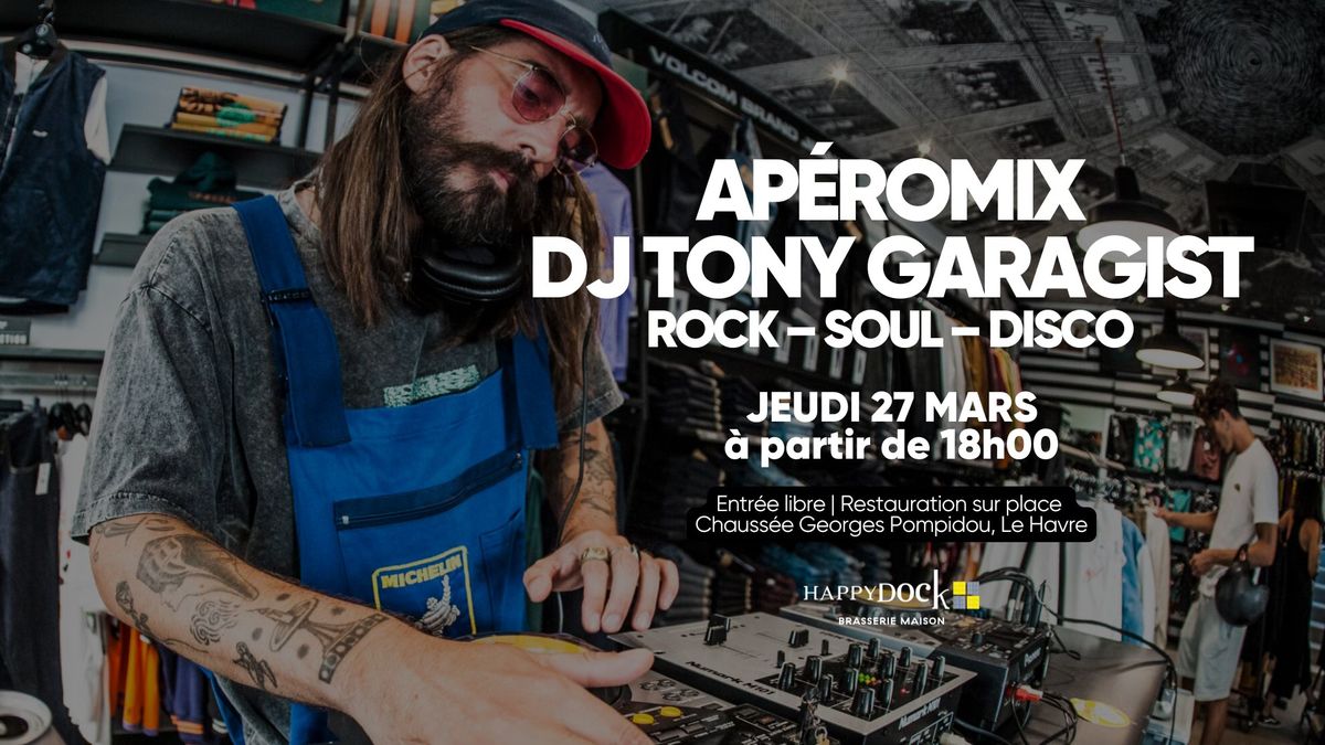 AP\u00c9ROMIX | DJ set Tony Garagist - Rock\/Soul\/Disco