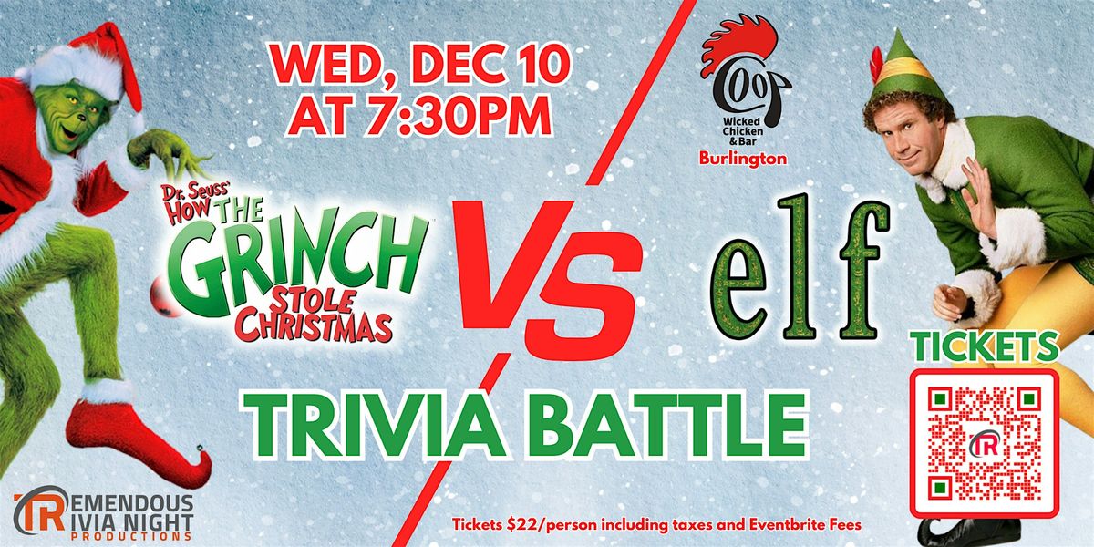 Burlington Ontario (Coop Wicked Chicken) The Grinch VS Elf Trivia Battle