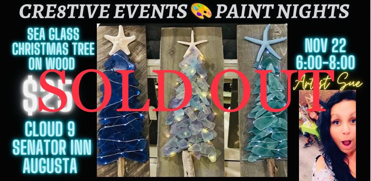 SOLD OUT $25 Paint Night - LIGHTED Sea Glass Christmas Tree on wood- Cloud 9 Senator Inn , Augusta 