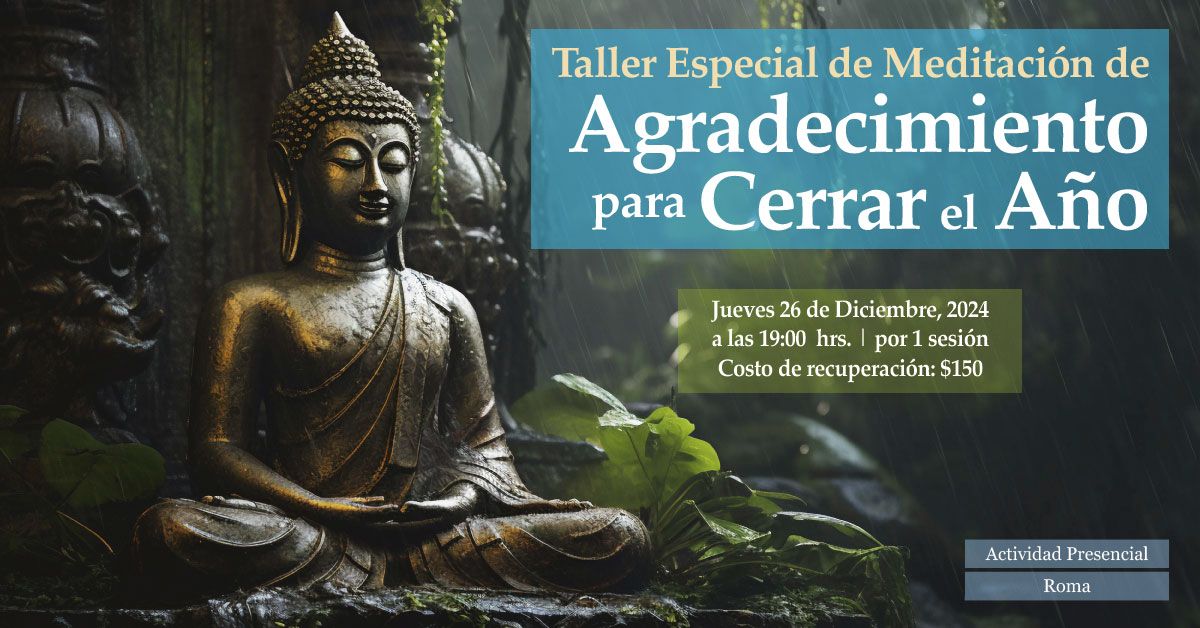 Taller Especial de Meditaci\u00f3n de Agradecimiento para Cerrar el A\u00f1o