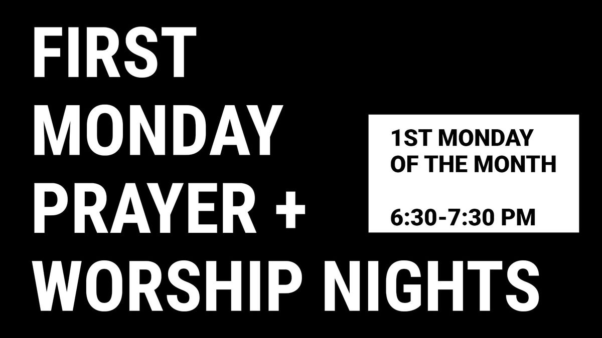 First Monday Prayer & Worship Nights