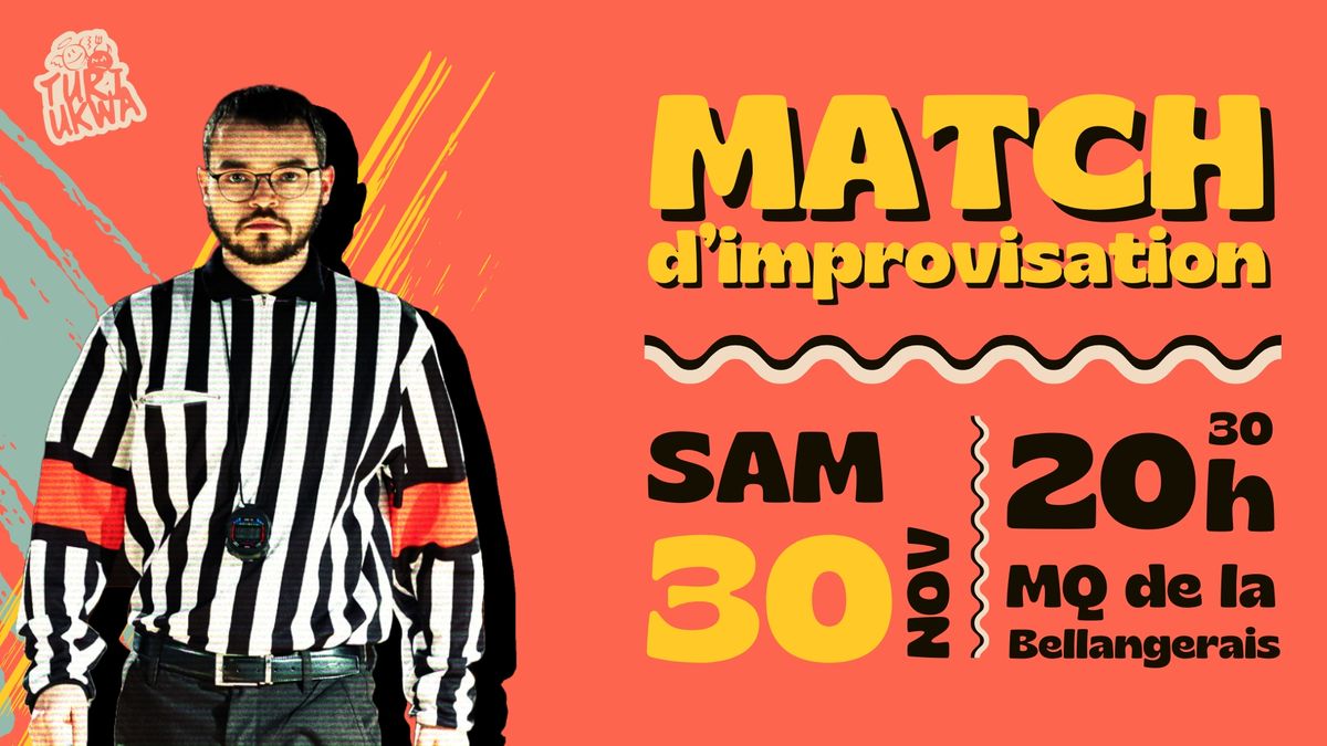 Match d'impro - La Turi Ukwa VS Les Berlingots