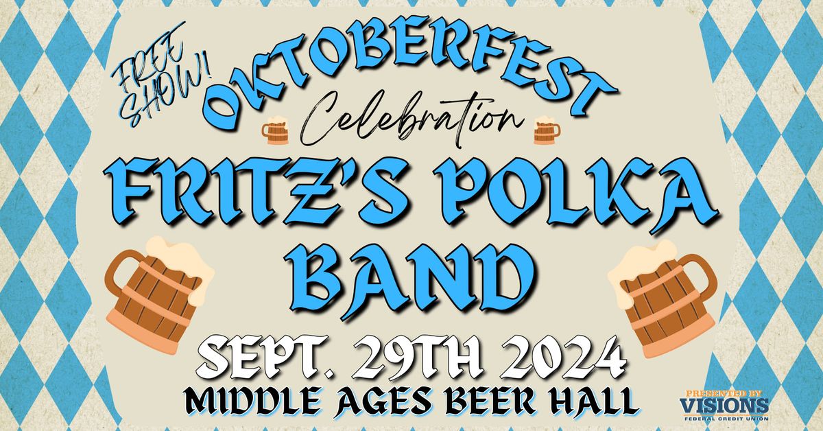 FREE SHOW - OktoberFest Celebration w\/ Fritz's Polka Band