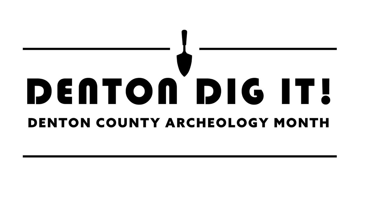 Denton Dig It! Archeology Fair 