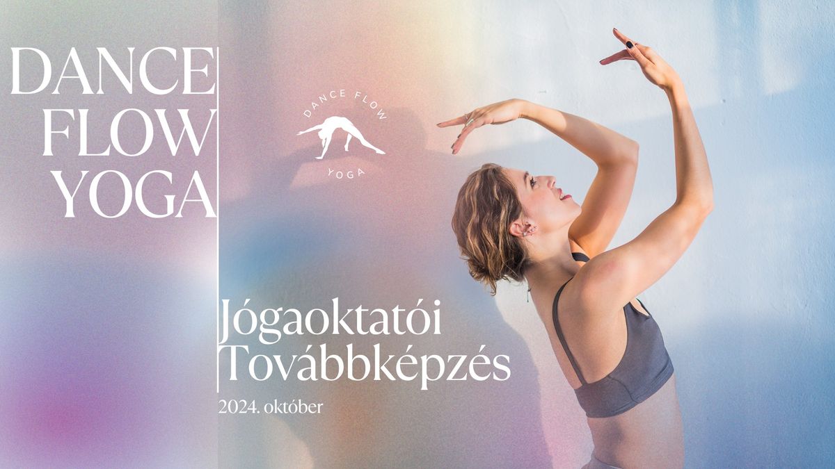 DANCE FLOW YOGA \u2022 J\u00f3gaoktat\u00f3i Tov\u00e1bbk\u00e9pz\u00e9s