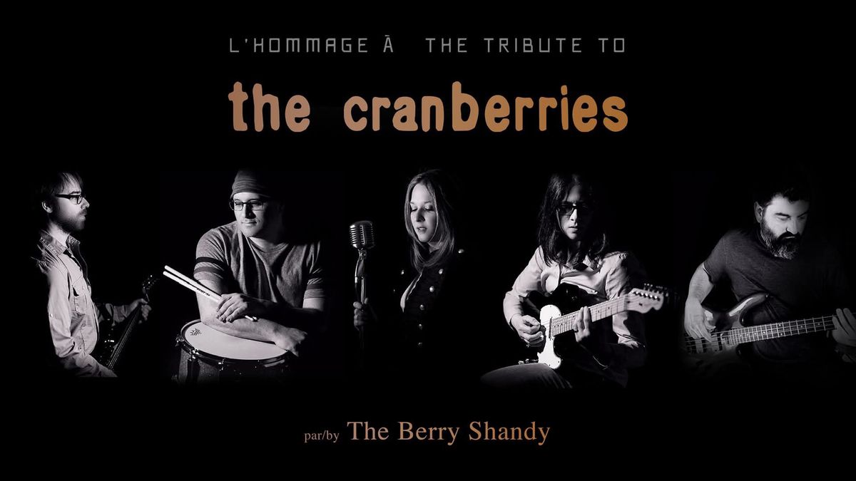 Hommage \u00e0 The Cranberries par The Berry Shandy