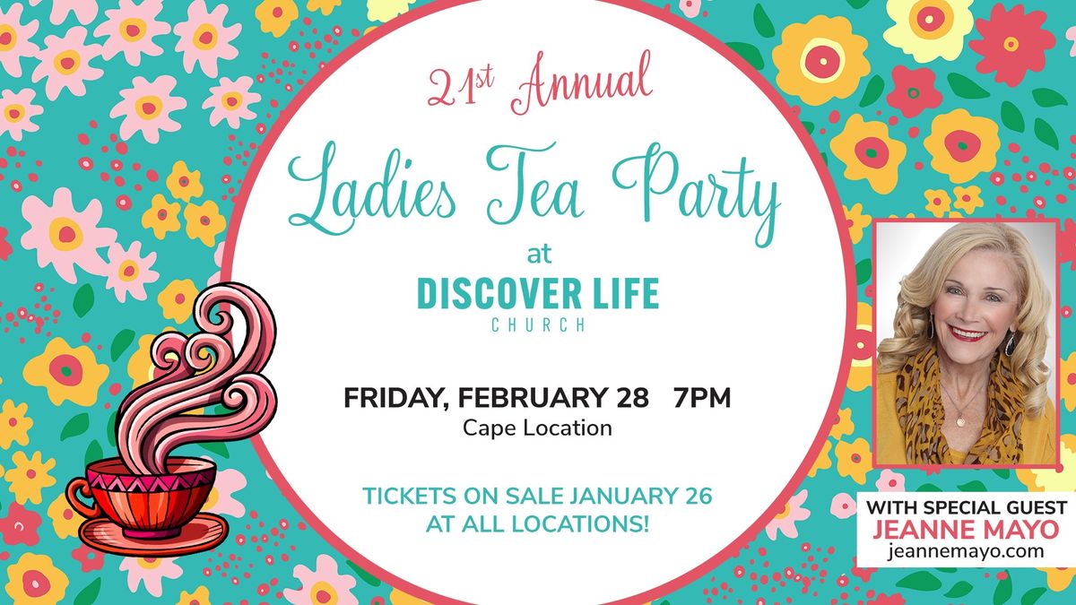 Discover Life Church - 21st Annual Ladies Tea Party