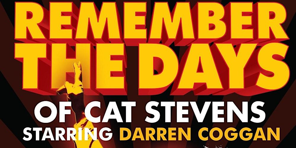 Remember The Days of Cat Stevens \u2013 Starring Darren Coggan