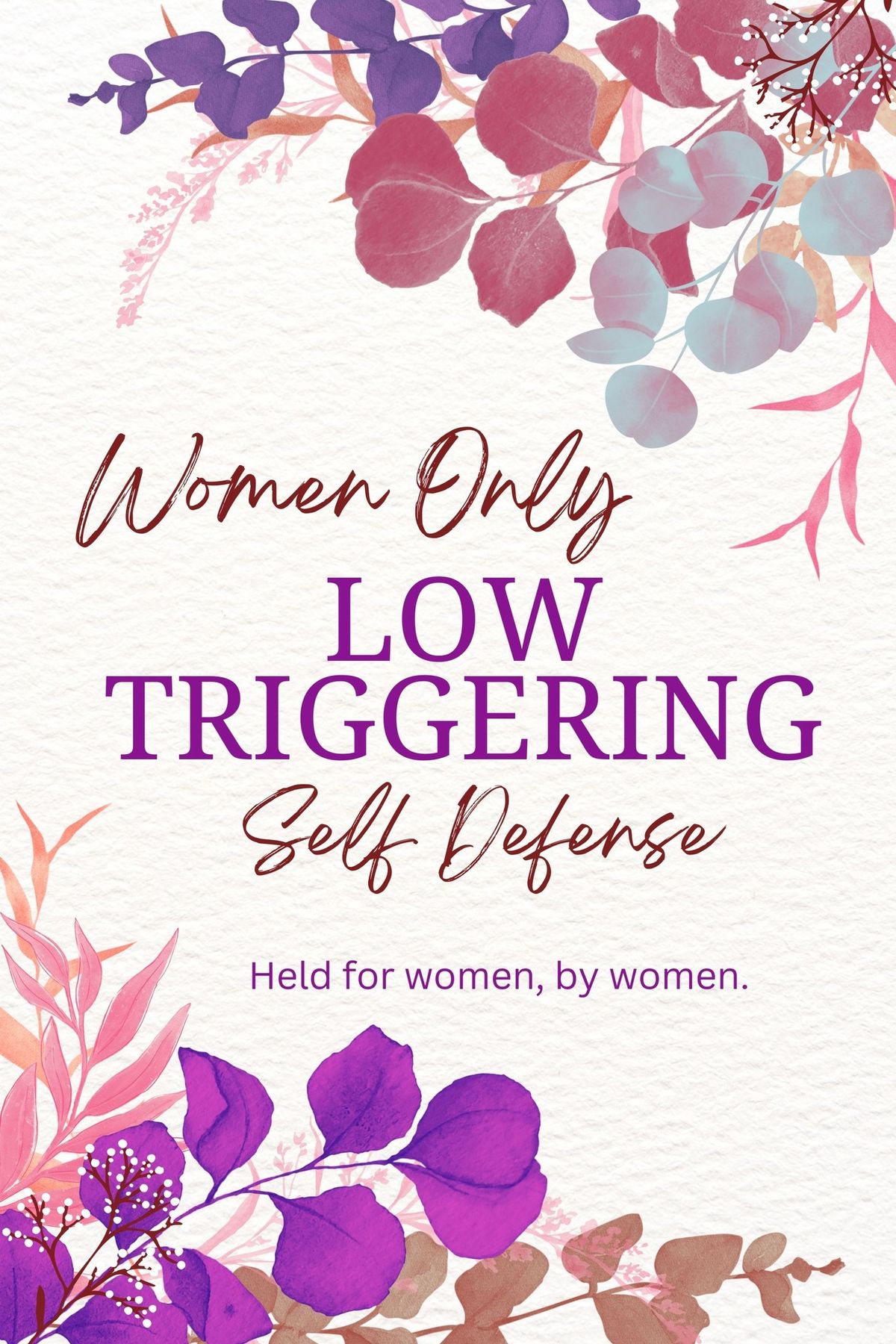 Low Triggering Self Defense Workshop