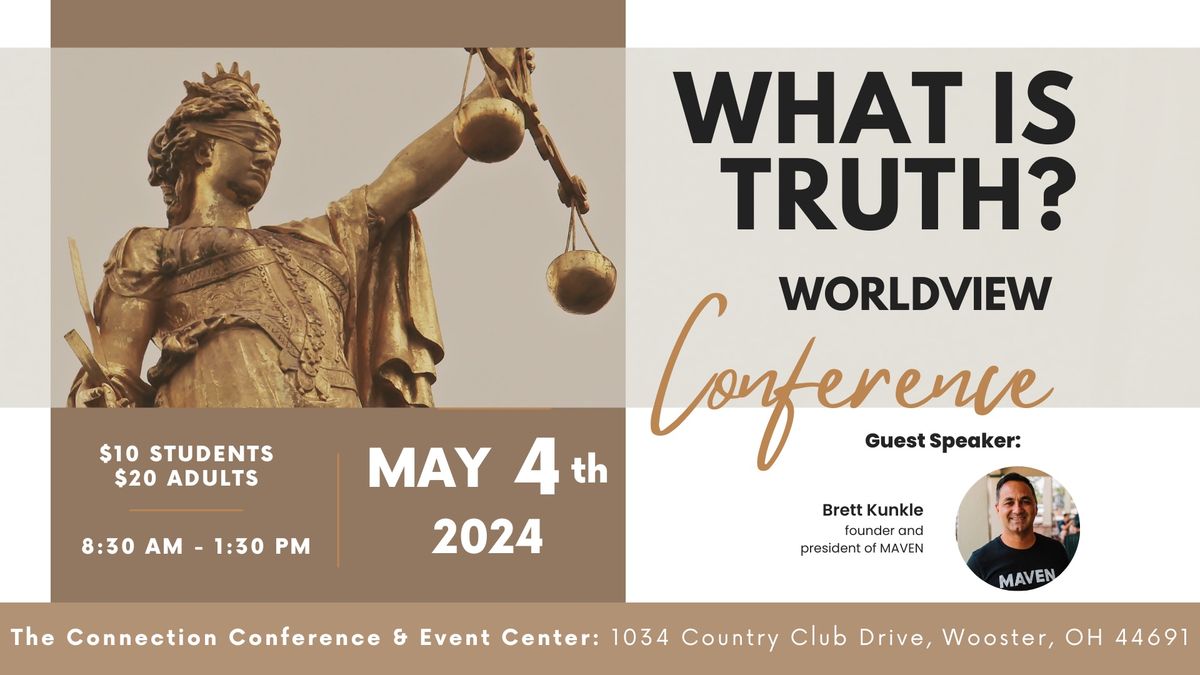 What is Truth? Worldview Conference