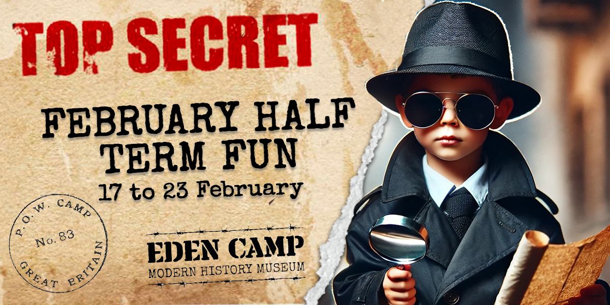 I spy February Half Term Fun at Eden Camp! 