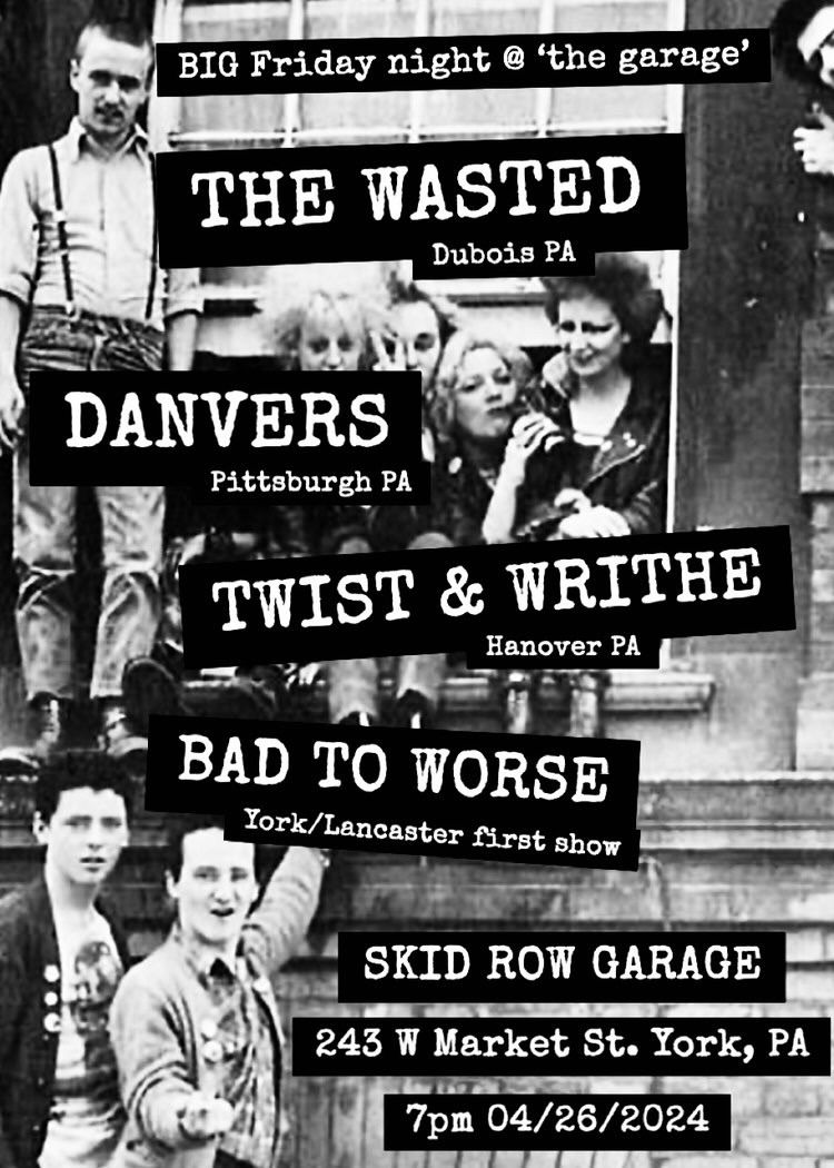 The Wasted, Danvers, Twist & Writhe, and Bad to Worse at Skid Row Garage