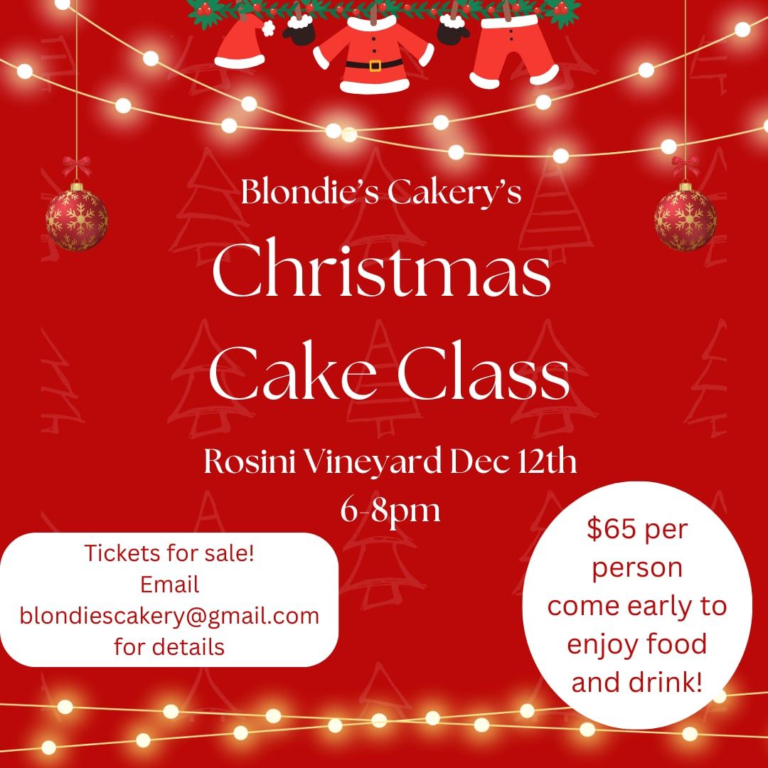 Blondie's Cakery Presents Christmas Cake Class