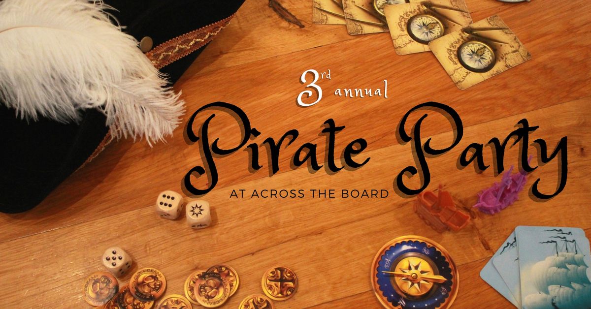 Pirate Party @ Across The Board