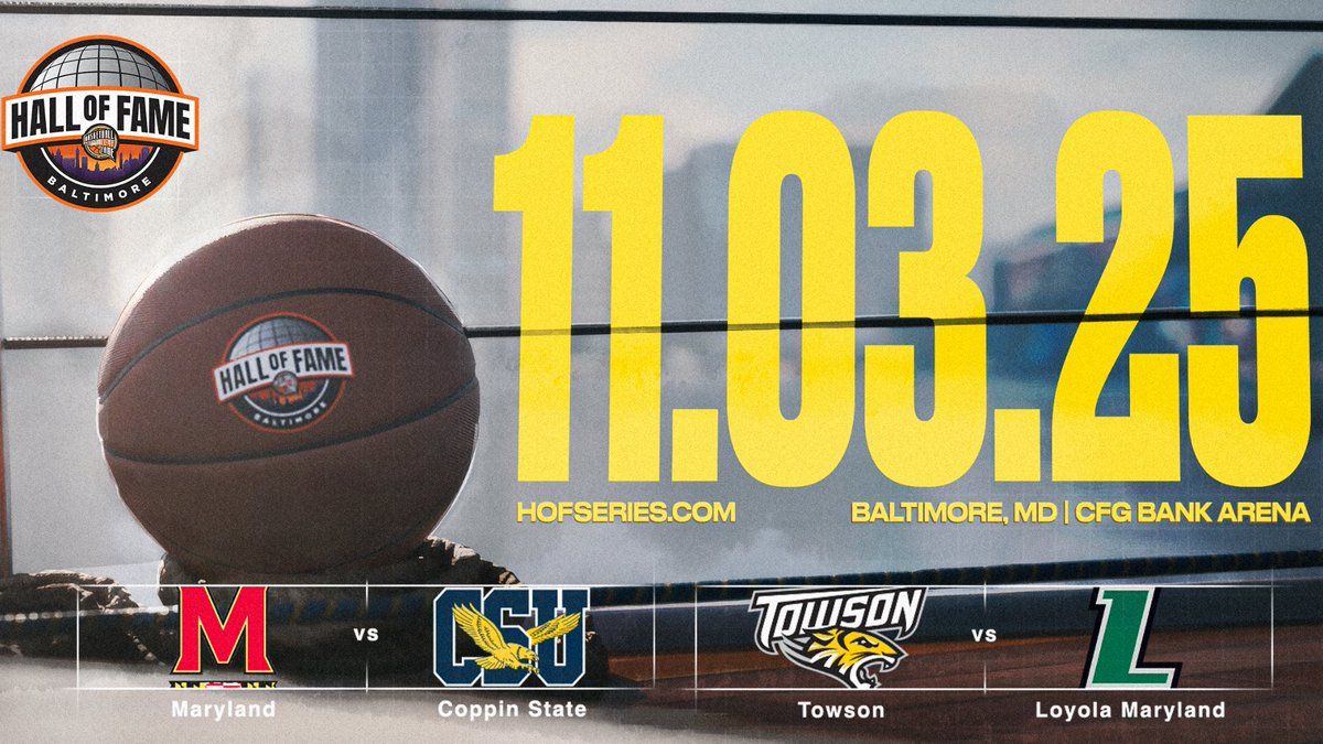 Hall Of Fame Baltimore: Loyola Maryland vs Towson, Maryland vs Coppin State