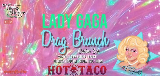 Lady Gaga Drag Brunch by The Vanity House